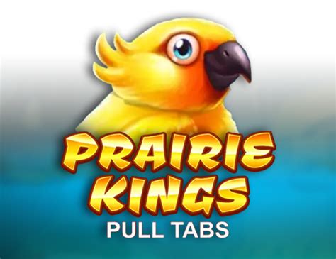 Prairie Kings Pull Tabs Betano